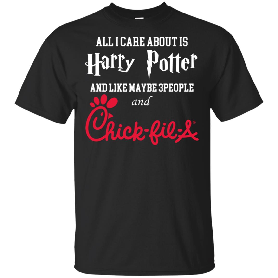 All I Care About Is Harry Potter And Like Maybe 3 People And Chick-fil-A T-Shirts, Hoodie, Tank