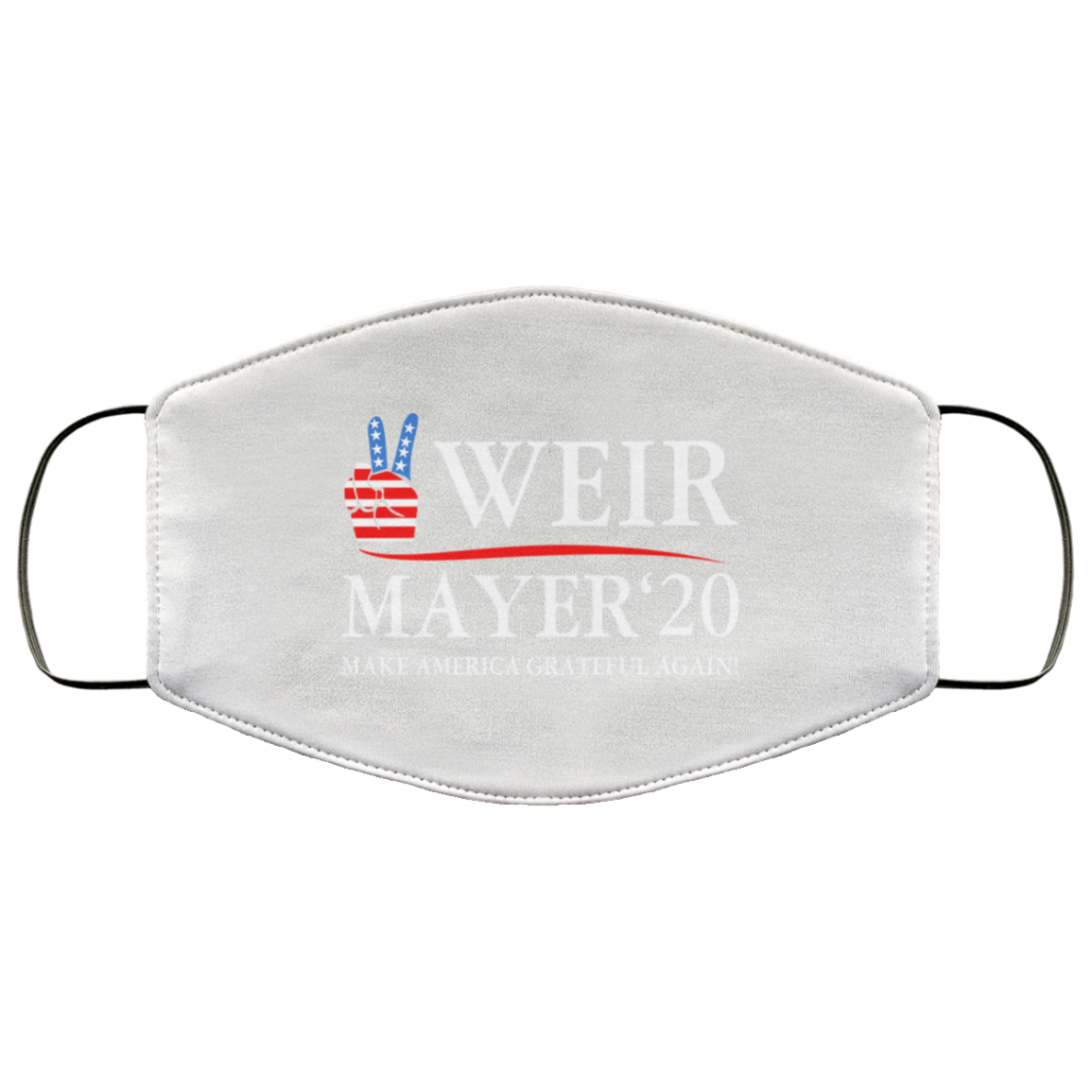 Weir Mayer 2020 Make America Grateful Again Face Mask