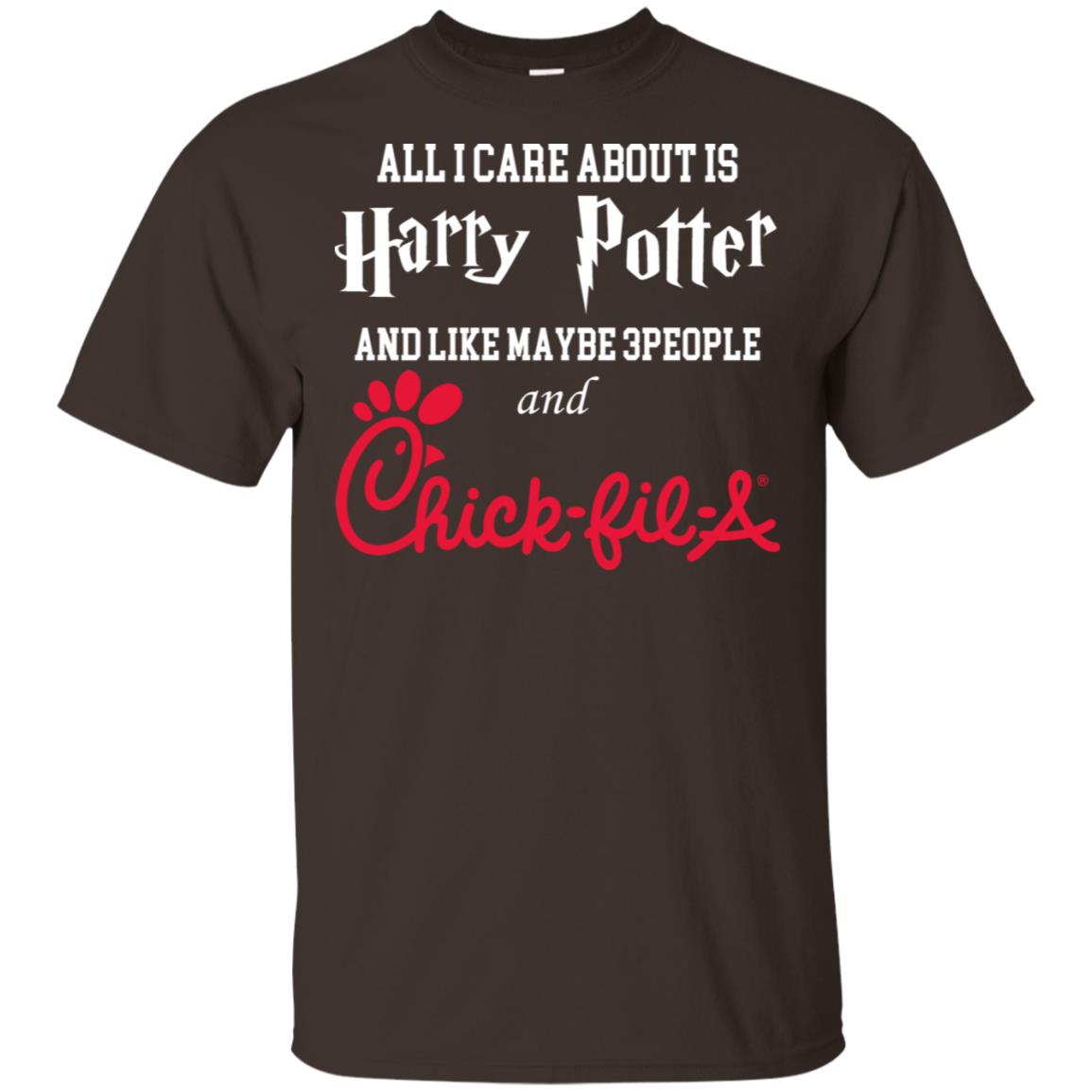 All I Care About Is Harry Potter And Like Maybe 3 People And Chick-fil-A T-Shirts, Hoodie, Tank