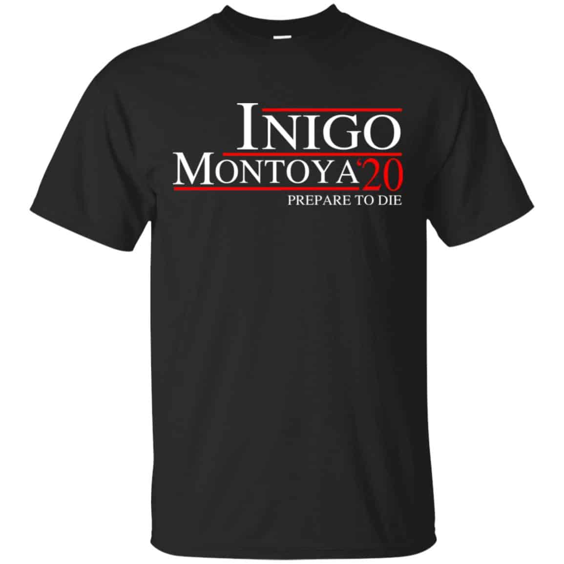 Inigo Montoya 2020 Prepare To Die T-Shirts, Hoodie, Tank