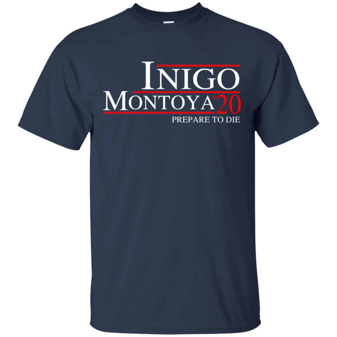 Inigo Montoya 2020 Prepare To Die T-Shirts, Hoodie, Tank