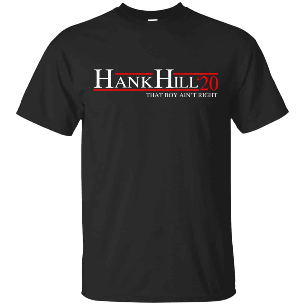 Hank Hill 2020 That Boy Ain’t Right T-Shirts, Hoodie, Tank