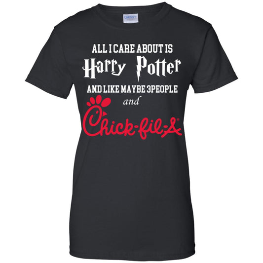 
	All I Care About Is Harry Potter And Like Maybe 3 People And Chick-fil-A T-Shirts, Hoodie, Tank