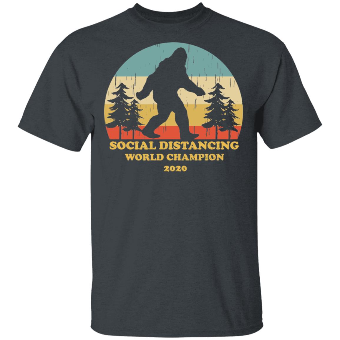 Bigfoot Social Distancing World Champion 2020 Shirt, Hoodie, Tank