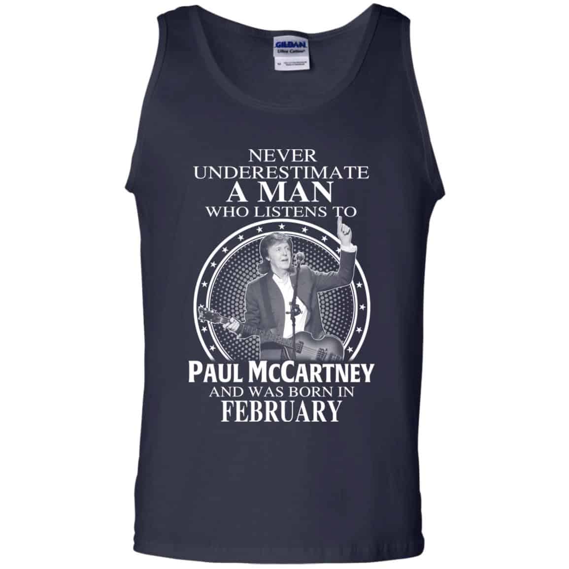 A Man Who Listens To Paul McCartney And Was Born In February T-Shirts, Hoodie, Tank