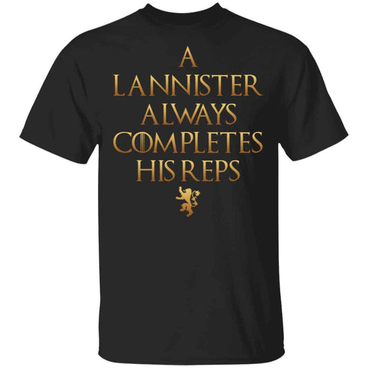 
	Lannister Always Completes His Reps Shirt, Hoodie, Tank