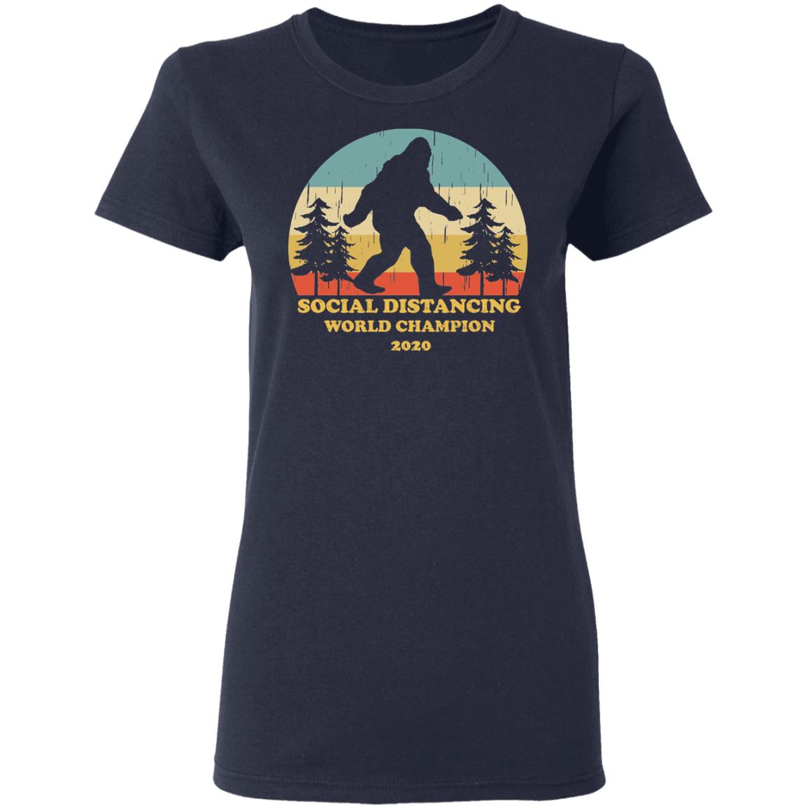 Bigfoot Social Distancing World Champion 2020 Shirt, Hoodie, Tank