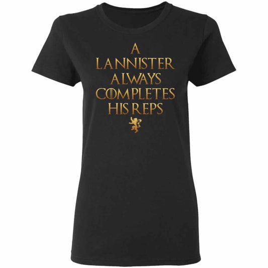 Lannister Always Completes His Reps Shirt, Hoodie, Tank