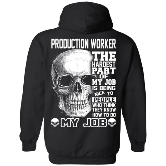 
	Production Worker The Hardest Part Of My Job Is Being Nice To People T-Shirts, Hoodie, Tank