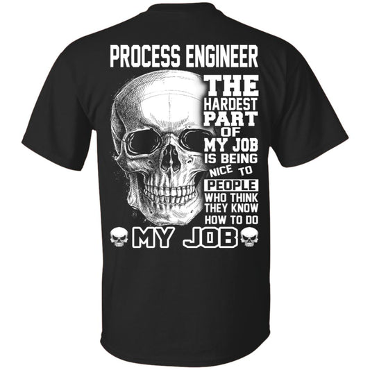 Process Engineer The Hardest Part Of My Job Is Being Nice To People T-Shirts, Hoodie, Tank