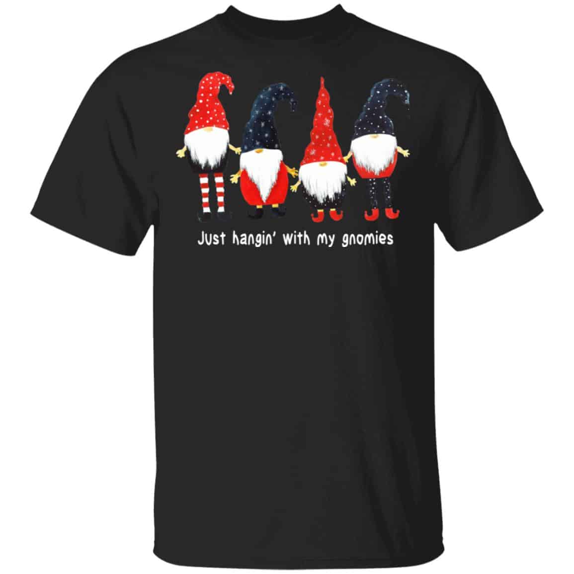 Just Hanging With My Gnomies Shirt, Hoodie, Tank