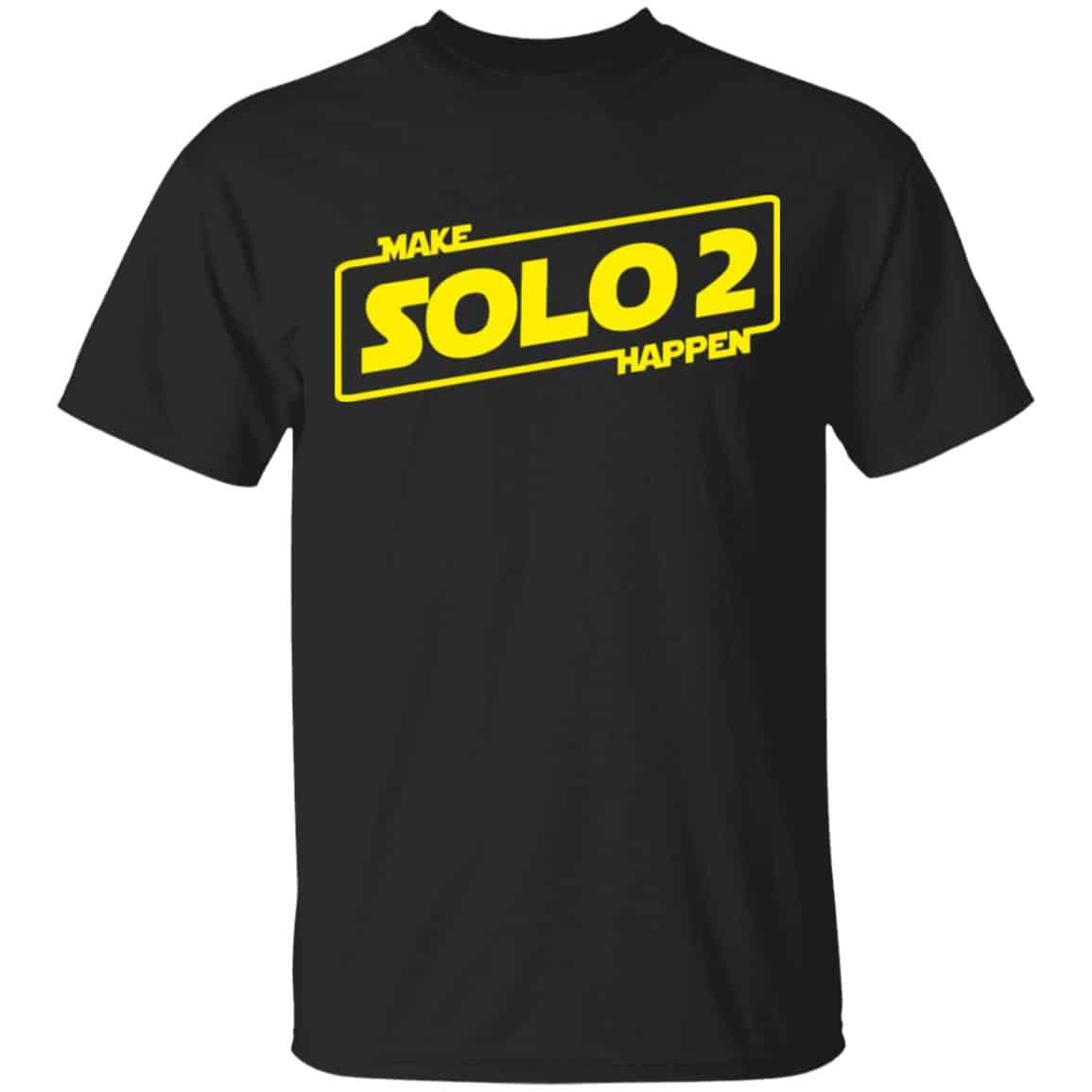 Make Solo 2 Happen Shirt, Hoodie, Tank