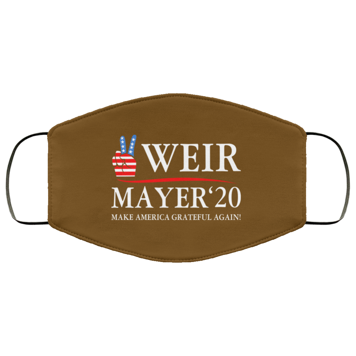 Weir Mayer 2020 Make America Grateful Again Face Mask