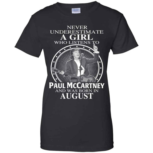 
	A Girl Who Listens To Paul McCartney And Was Born In August T-Shirts, Hoodie, Tank