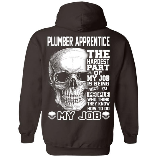 
	Plumber Apprentice The Hardest Part Of My Job Is Being Nice To People T-Shirts, Hoodie, Tank