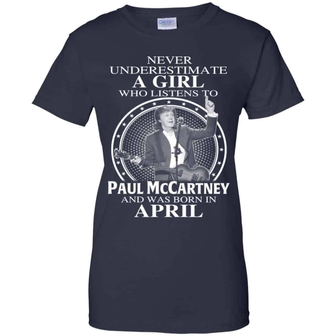 
	A Girl Who Listens To Paul McCartney And Was Born In April T-Shirts, Hoodie, Tank