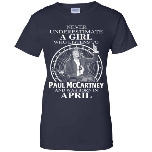 
	A Girl Who Listens To Paul McCartney And Was Born In April T-Shirts, Hoodie, Tank