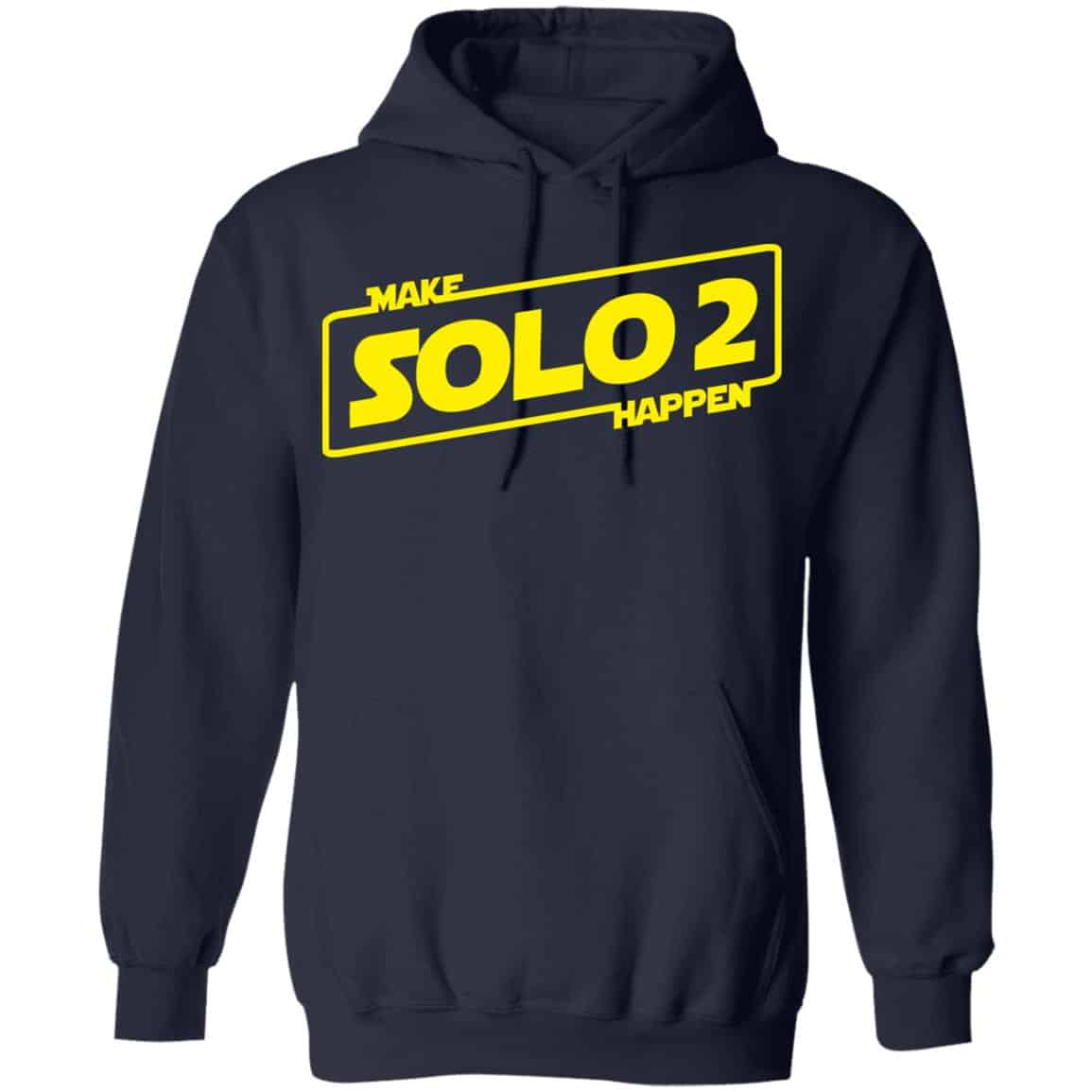 Make Solo 2 Happen Shirt, Hoodie, Tank