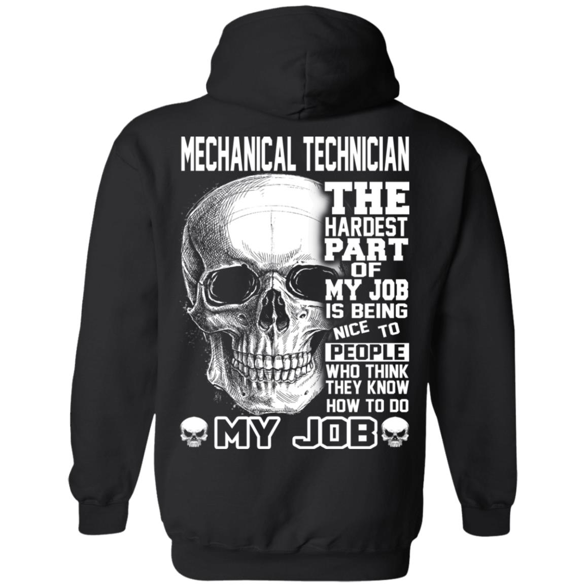 Mechanical Technician The Hardest Part Of My Job Is Being Nice To People T-Shirts, Hoodie, Tank
