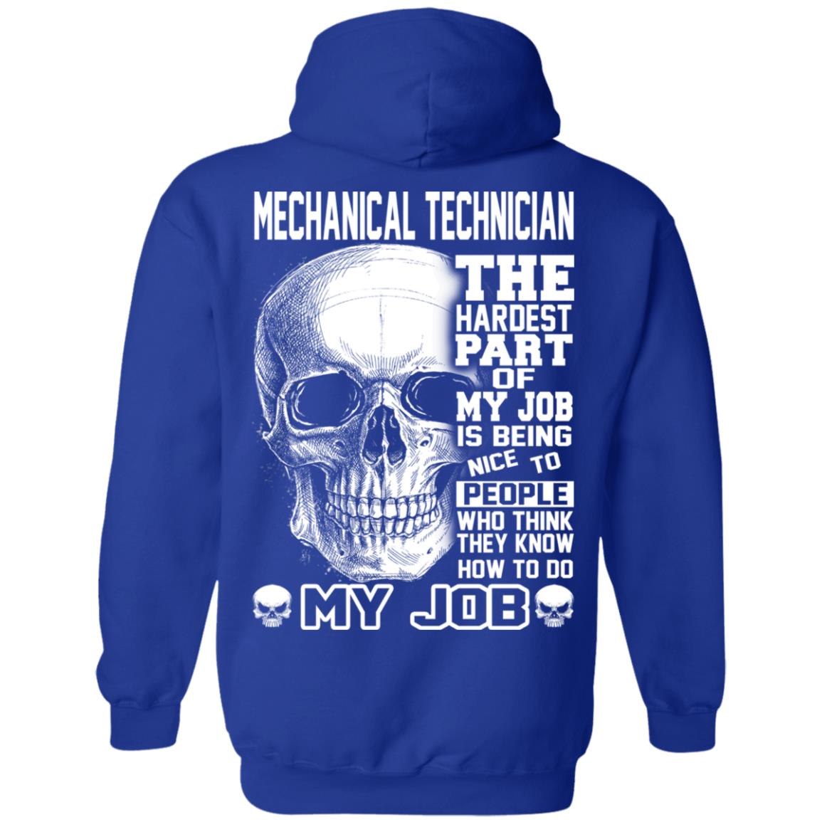 Mechanical Technician The Hardest Part Of My Job Is Being Nice To People T-Shirts, Hoodie, Tank