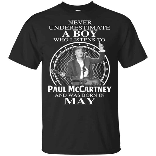 A Boy Who Listens To Paul McCartney And Was Born In May T-Shirts, Hoodie, Tank