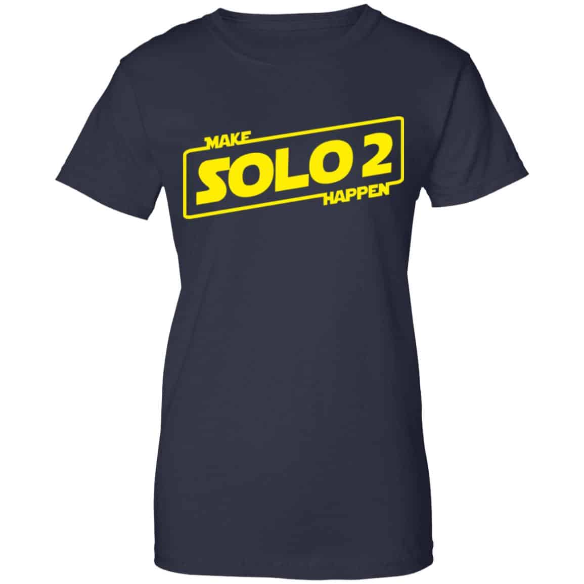 Make Solo 2 Happen Shirt, Hoodie, Tank