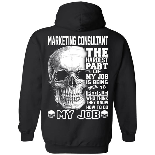 
	Marketing Consultant The Hardest Part Of My Job Is Being Nice To People T-Shirts, Hoodie, Tank