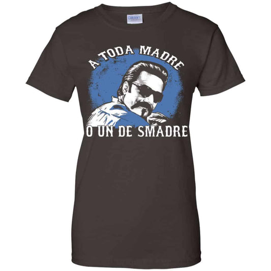 A Toda Madre O Un Desmadre Funny Mexican T-Shirts, Hoodie, Tank