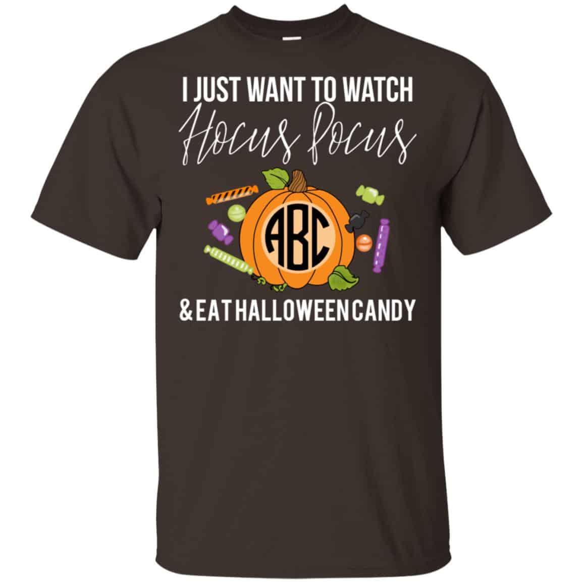 I Just Want To Watch Hocus Pocus & Eat Halloween Candy Shirt, Hoodie, Tank