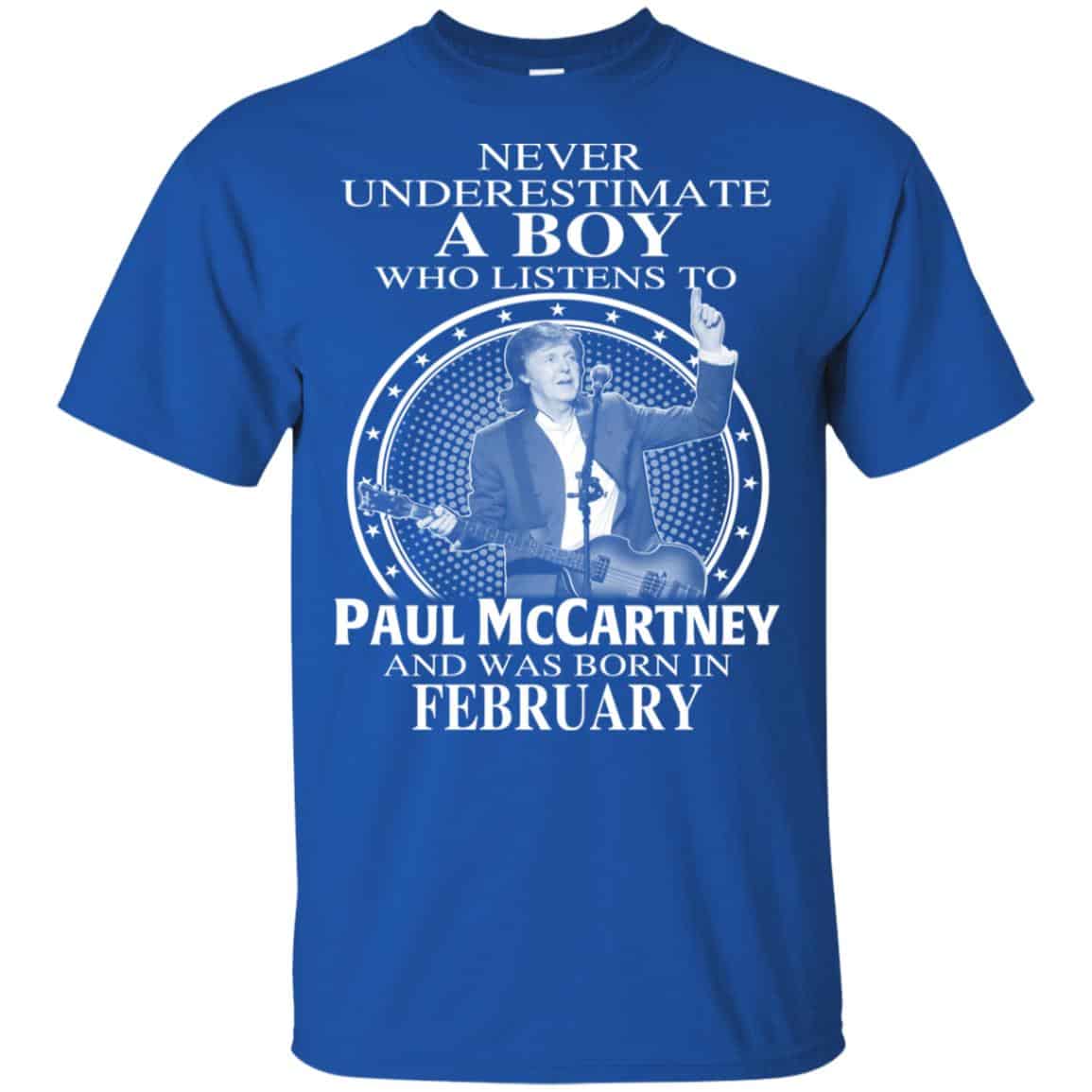 A Boy Who Listens To Paul McCartney And Was Born In February T-Shirts, Hoodie, Tank
