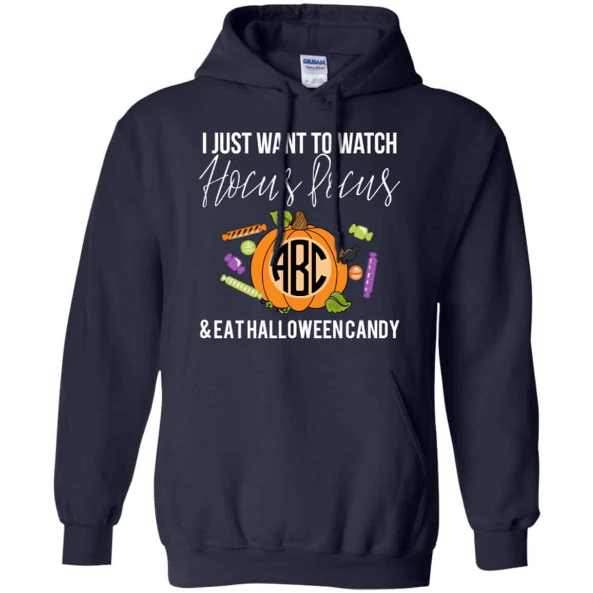 I Just Want To Watch Hocus Pocus & Eat Halloween Candy Shirt, Hoodie, Tank
