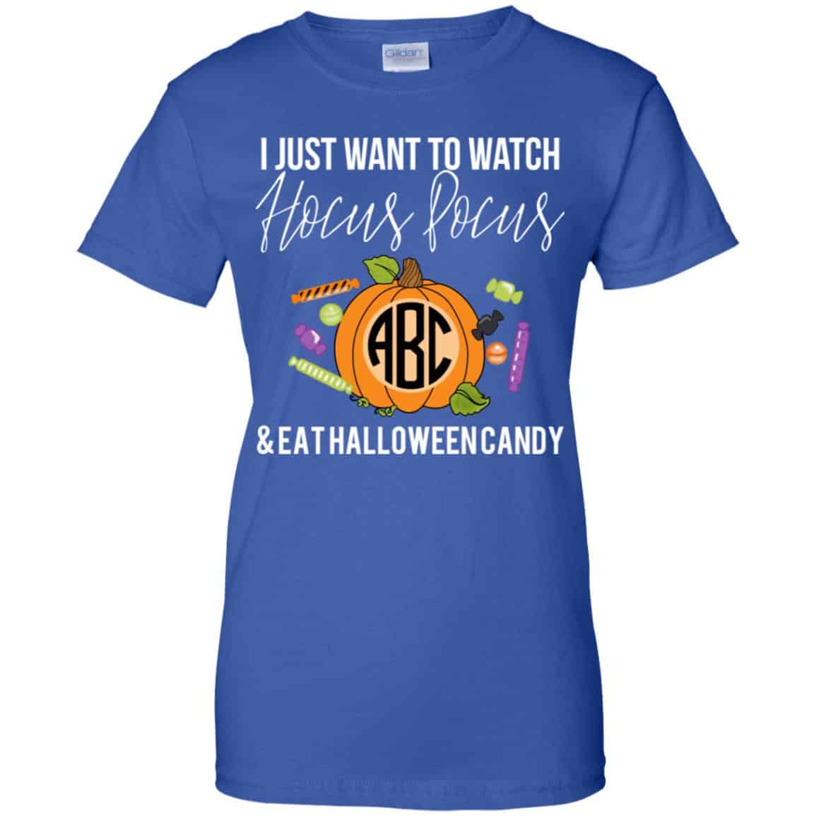 I Just Want To Watch Hocus Pocus & Eat Halloween Candy Shirt, Hoodie, Tank