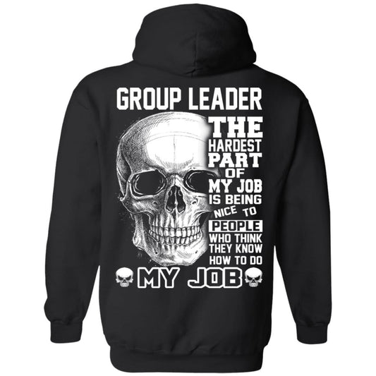 Group Leader The Hardest Part Of My Job Is Being Nice To People T-Shirts, Hoodie, Tank