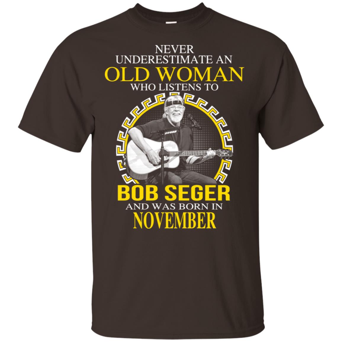An Old Woman Who Listens To Bob Seger And Was Born In November T-Shirts, Hoodie, Tank