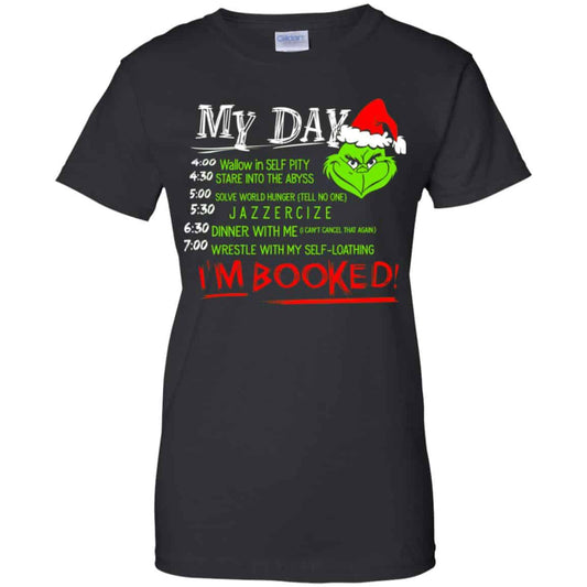 
	The Grinch: My Day I’m Booked Christmas T-Shirts, Hoodie, Sweater