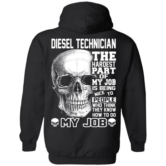 
	Diesel Technician The Hardest Part Of My Job Is Being Nice To People T-Shirts, Hoodie, Tank