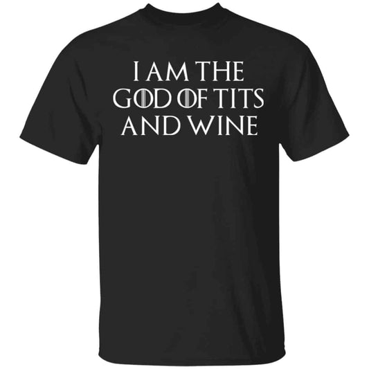 I Am The God Of Tits And Wine Shirt, Hoodie, Tank