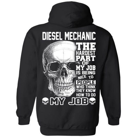 Diesel Mechanic The Hardest Part Of My Job Is Being Nice To People T-Shirts, Hoodie, Tank