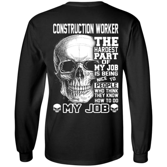 
	Construction Worker The Hardest Part Of My Job Is Being Nice To People T-Shirts, Hoodie, Tank