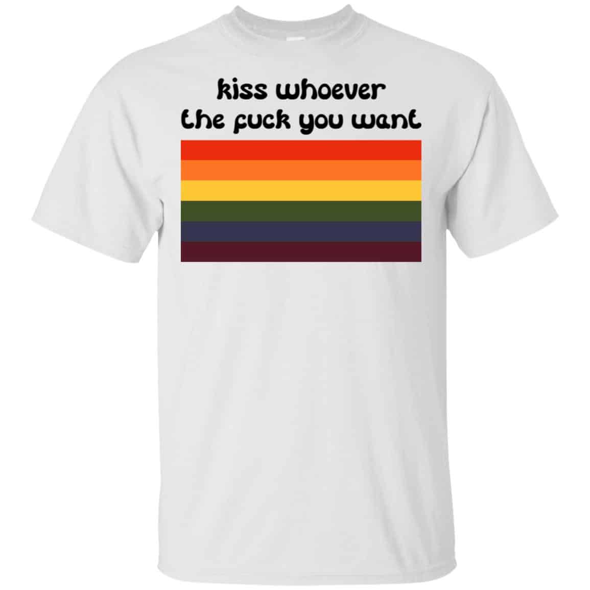 LGBT: Kiss Whoever The Fuck You Want T-Shirts, Hoodie, Tank