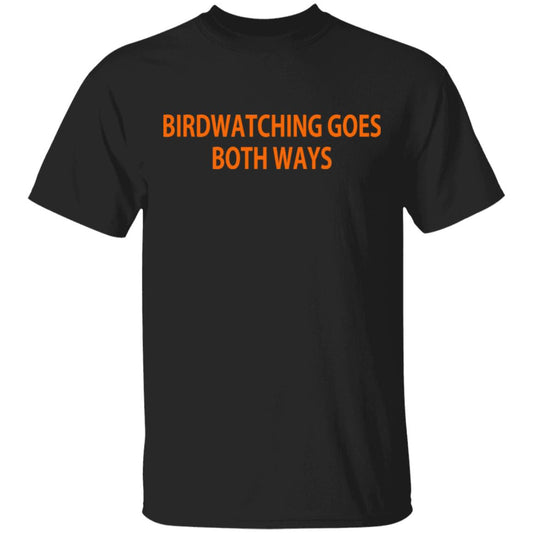 Birdwatching Goes Both Ways Shirt, Hoodie, Tank