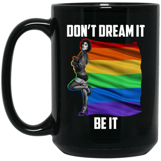 The Rocky Horror Picture Show Don’t Dream It Be It LGBT Mug