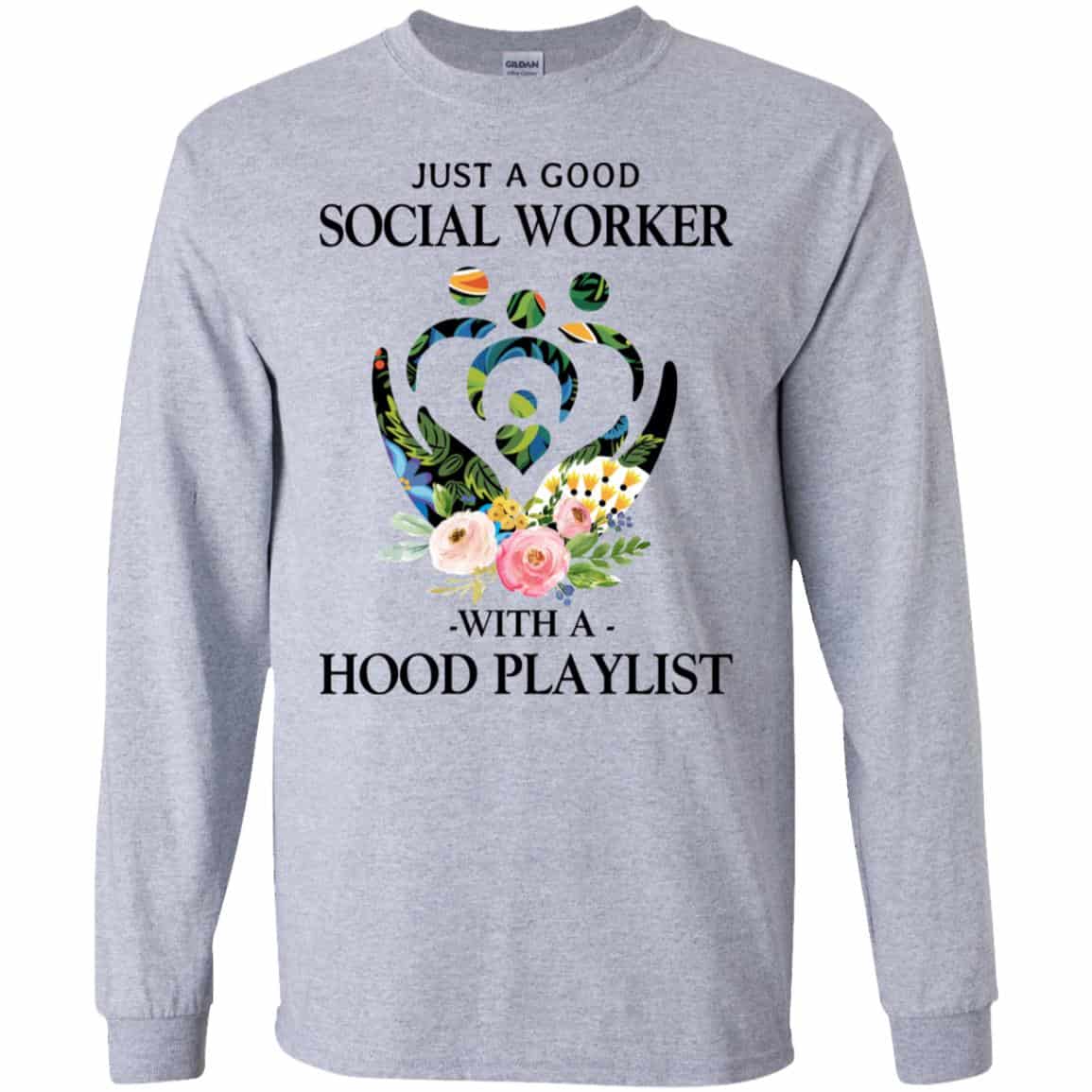 Just A Good Social Worker With A Hood Playlist T-Shirts, Hoodie, Tank