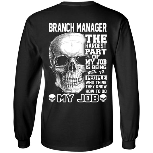 Branch Manager The Hardest Part Of My Job Is Being Nice To People T-Shirts, Hoodie, Tank