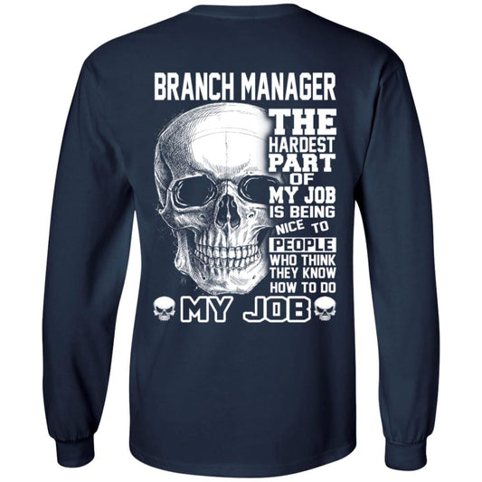 
	Branch Manager The Hardest Part Of My Job Is Being Nice To People T-Shirts, Hoodie, Tank