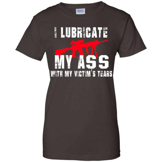 I Lubricate My Ass With My Victim’s Tears T-Shirts, Hoodie, Tank