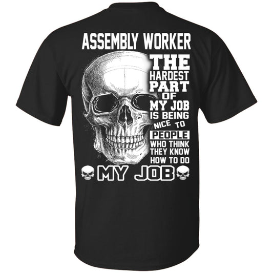
	Assembly Worker The Hardest Part Of My Job Is Being Nice To People T-Shirts, Hoodie, Tank