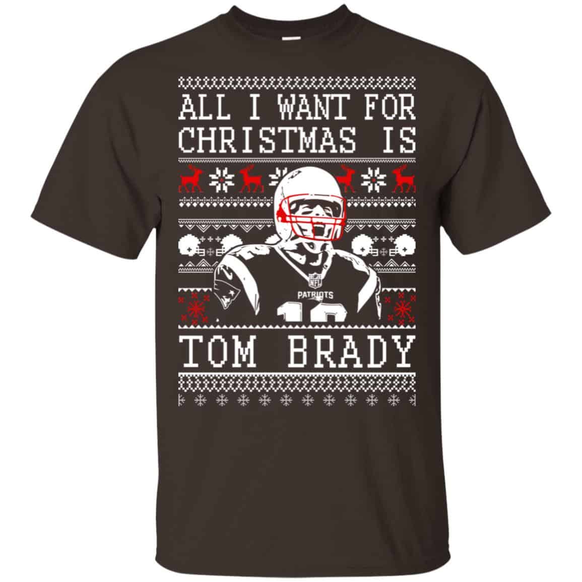 Tom Brady: All I Want For Christmas Is Tom Brady Christmas Sweater, T-Shirts, Hoodie