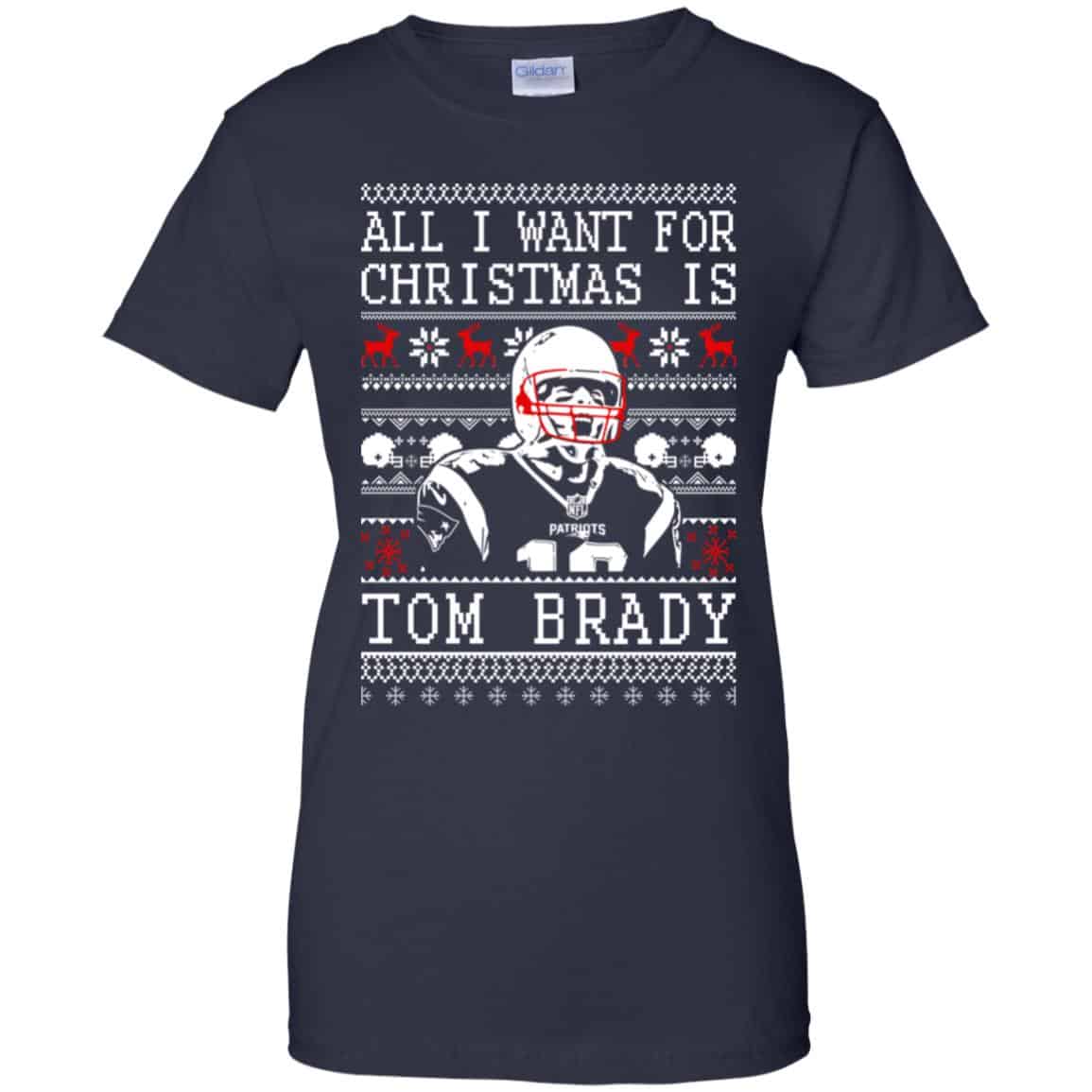 Tom Brady: All I Want For Christmas Is Tom Brady Christmas Sweater, T-Shirts, Hoodie