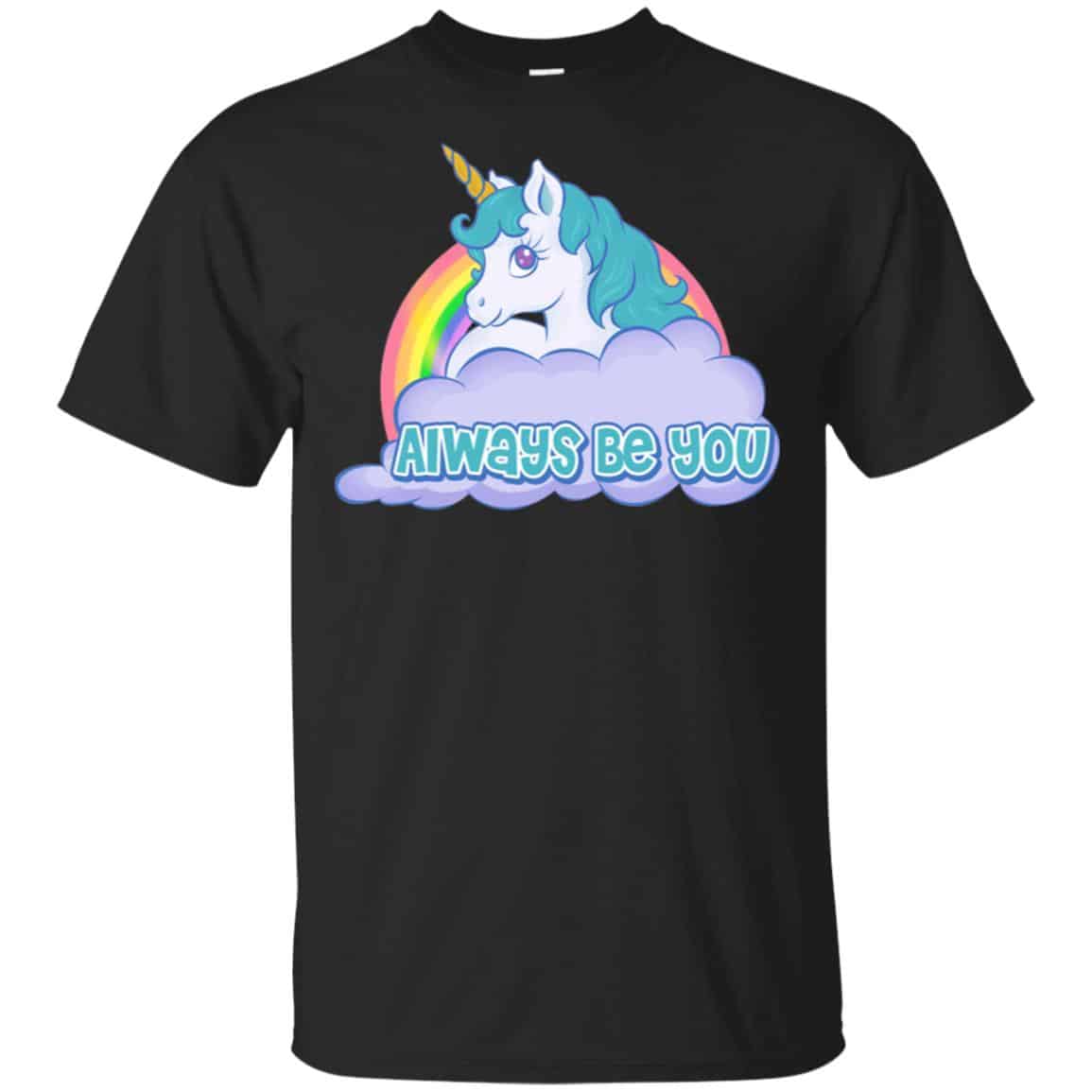 Unicorn: Always Be You Shirt, Hoodie, Tank